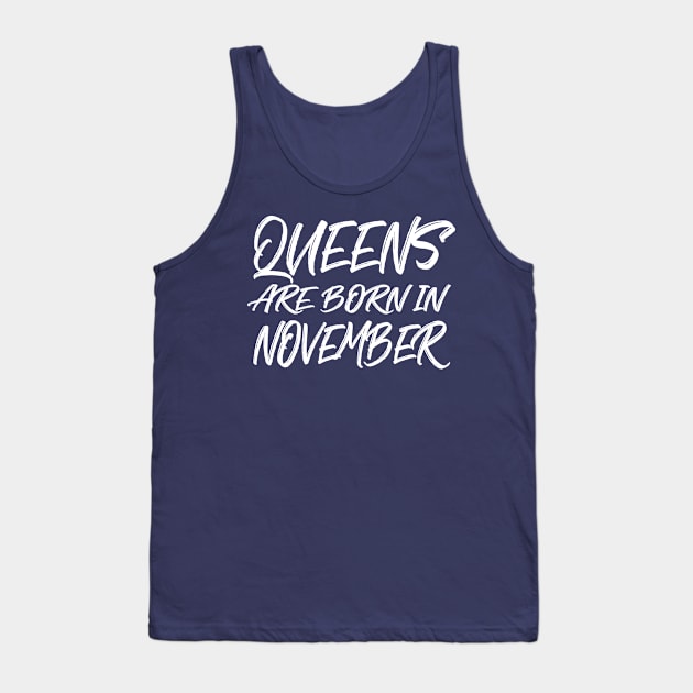 Queens are born in November Tank Top by V-shirt